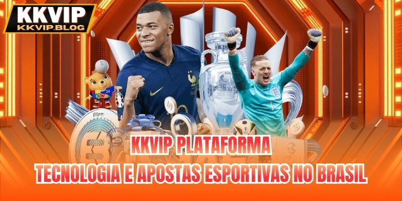 KKVIP Plataforma | Tecnologia E Apostas Esportivas No Brasil